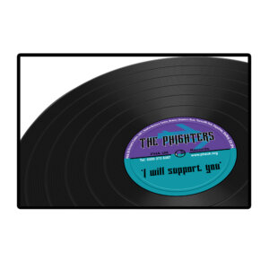 Vinyl record for supporters ('I will support you' by The Phighters)